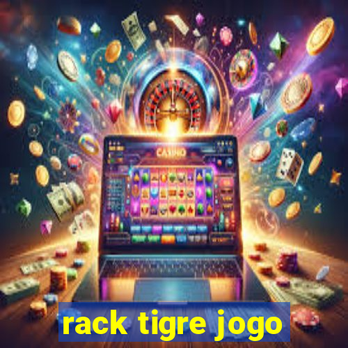 rack tigre jogo